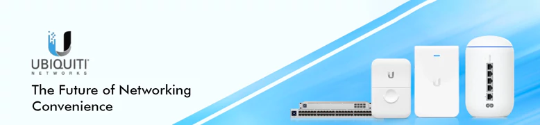 Efficient Ubiquiti Networking Solutions in Saudi Arabia at the Best Price