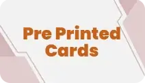 Pre Printed cards